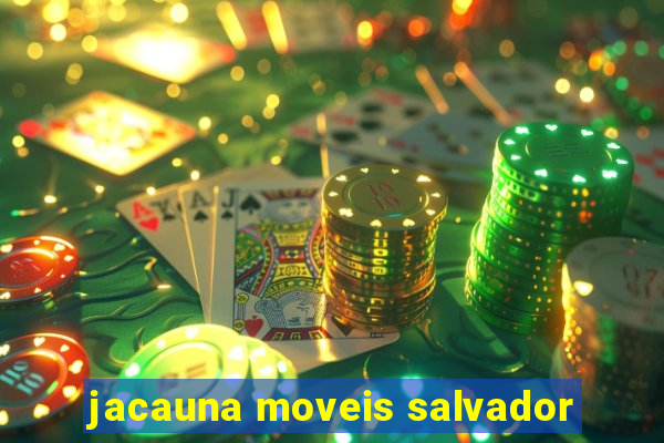 jacauna moveis salvador